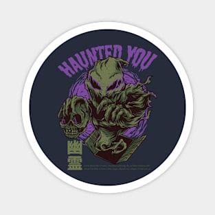 Haunted You Magnet